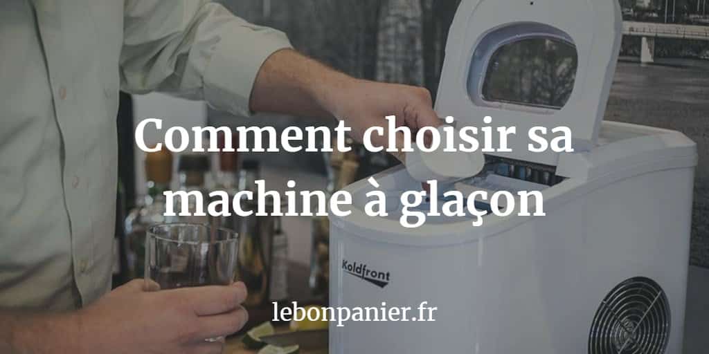 Les 3 Meilleures Machines à Glaçons