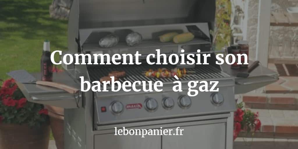 Les 3 Meilleurs barbecues à gaz